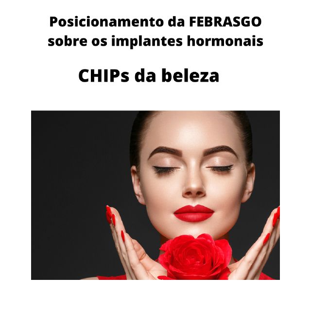 Dra. Cassiana Giribela - Posicionamento da FEBRASGO sobre os implantes hormonais 