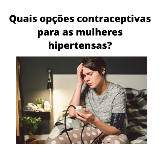 Dra. Cassiana Giribela - Opções contraceptivas para mulheres hipertensas