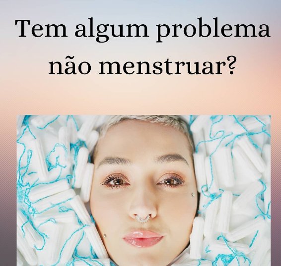 Dra. Cassiana Giribela - Tem algum problemas usar métodos antconcepcionais para não menstruas